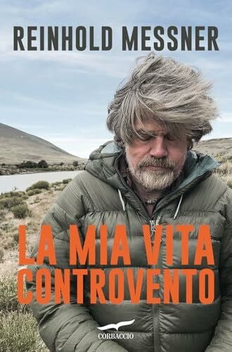 La mia vita controvento (Le storie Corbaccio)