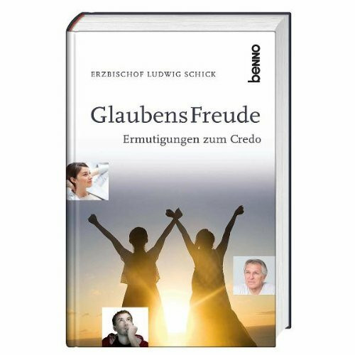 GlaubensFreude: Ermutigungen zum Credo