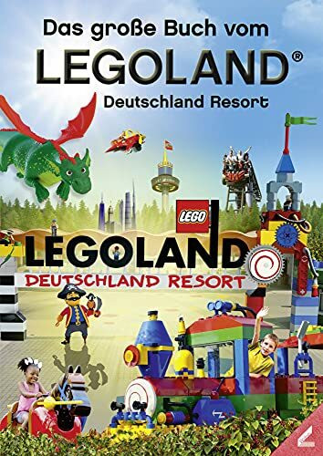 Das große Buch vom Legoland® Deutschland Resort