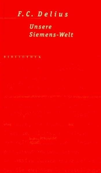 Unsere Siemens-Welt: Eine Festschrift zum 125-jährigen Bestehen des Hauses Siemens (Rotbuch Bibliothek)