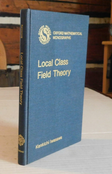 Local Class Field Theory (Oxford Mathematical Monographs)