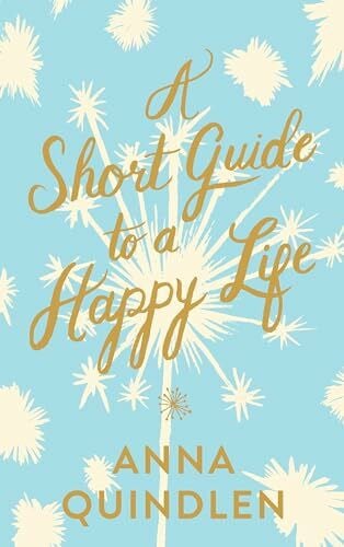 A Short Guide to a Happy Life