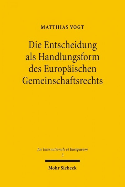 Die Entscheidung als Handlungsform des Europäischen Gemeinschaftsrechts