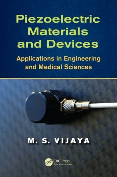Piezoelectric Materials and Devices: Applications in Engineering and Medical Studies