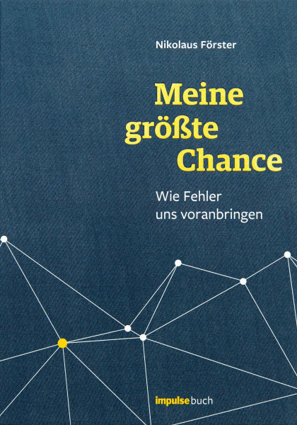 Meine größte Chance: Wie Fehler uns voranbringen