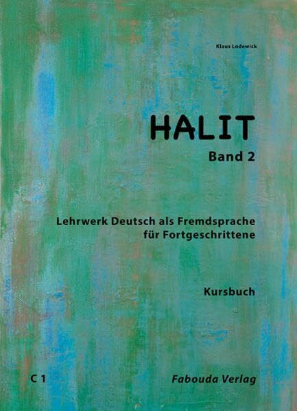 Halit / Deutsch für Fortgeschrittene: Halit / Halit, Band 2: Deutsch für Fortgeschrittene / Deutsch als Fremdsprache für Fortgeschrittene