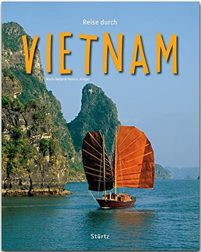 Reise durch Vietnam: Ein Bildband mit über 190 Bildern auf 140 Seiten - STÜRTZ Verlag
