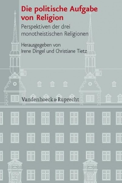 Die politische Aufgabe von Religion