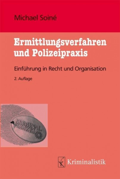 Ermittlungsverfahren und Polizeipraxis