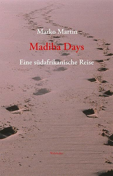 Madiba Days: Eine südafrikanische Reise