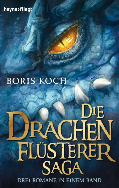 Die Drachenflüsterer-Saga: Drei Romane in einem Band - (Die Drachenflüsterer-Serie, Band 4)