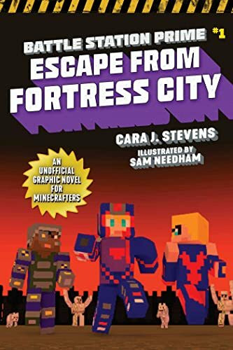 Escape from Fortress City: An Unofficial Graphic Novel for Minecrafters (Volume 1) (Unofficial Battle Station Prime Series, Band 1)