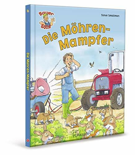 Bauer Bolle Die Möhren-Mampfer: Lustige Bauernhofgeschichten zum Vorlesen und Mitlachen