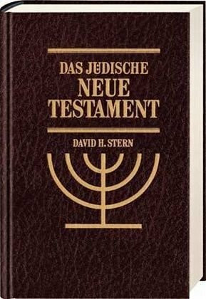 Das jüdische Neue Testament: Eine Übersetzung des Neuen Testamentes, die seiner jüdischen Herkunft Rechnung trägt