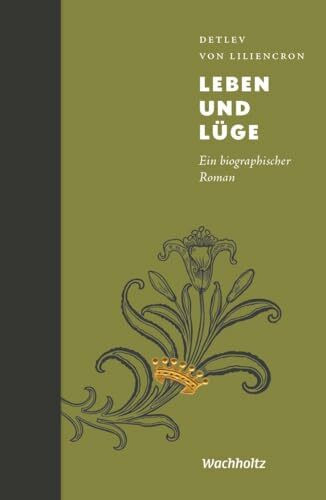 Leben und Lüge: Ein biographischer Roman