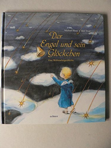 Der Engel und sein Glöckchen: Eine Weihnachtsgeschichte