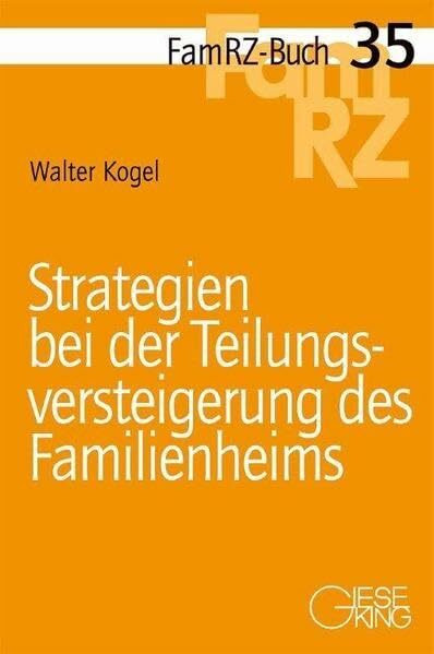 Strategien bei der Teilungsversteigerung des Familienheims (FamRZ-Buch)