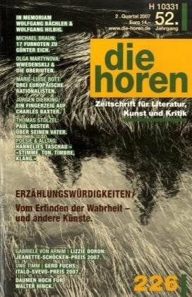 die horen - Zeitschrift für Literatur, Kunst und Kritik: Erzählungswürdigkeiten. Vom Erfinden der Wahrheit und andere Künste (die horen-Literaturzeitschrift)