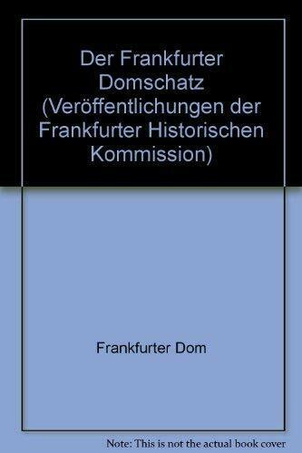 Der Frankfurter Domschatz, Bd.1, Die Paramente: Liturgische Gewänder und Stickereien, 14. bis 20. Jahrhundert