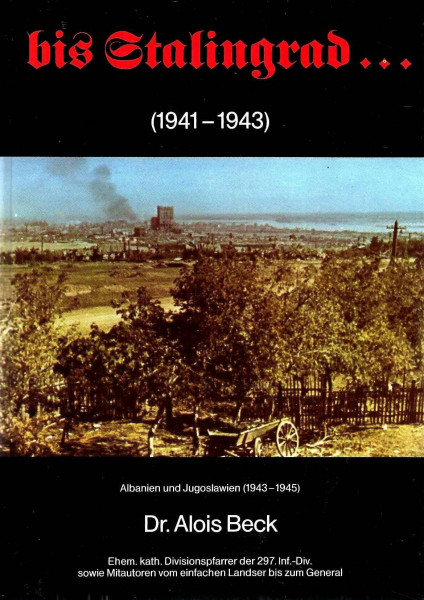 Bis Stalingrad ... (1941-1943). Albanien und Jugoslawien (1943-1945)