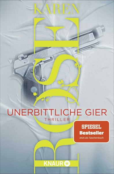 Unerbittliche Gier: Thriller | Band 3 der Thriller-Reihe in San Diego von SPIEGEL-Bestseller-Autorin Karen Rose (Die San-Diego-Reihe, Band 3)