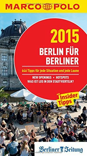 MARCO POLO Cityguide Berlin für Berliner 15: Mit Insider-Tipps und Cityatlas. (MARCO POLO Outdoor)