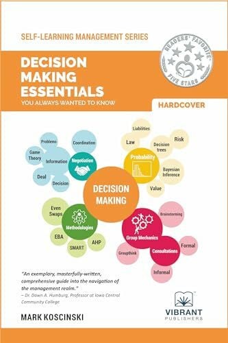 Decision Making Essentials You Always Wanted to Know (Self-Learning Management Series)
