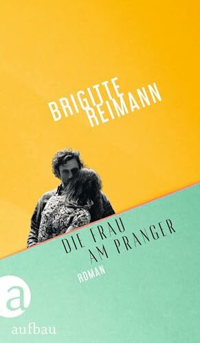 Die Frau am Pranger: Roman