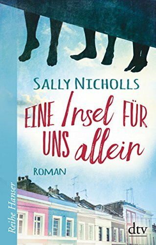 Eine Insel für uns allein: Roman