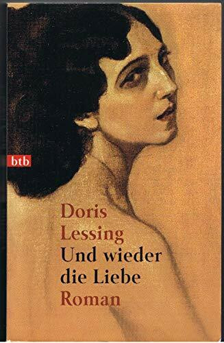Und wieder die Liebe: Roman