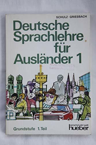Deutsche Sprachlehre für Ausländer, Grundstufe in 2 Bdn., Tl.1: Grundstufe in zwei Bänden.Deutsch als Fremdsprache / Lehrbuch