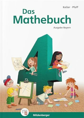 Das Mathebuch 4 – Schulbuch – Ausgabe Bayern: LehrplanPLUS ZN 63/16-GS: LehrplanPLUS Bayern: zur Zulassung vorgesehen