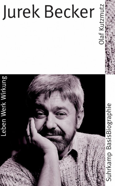 Jurek Becker. Leben - Werk - Wirkung