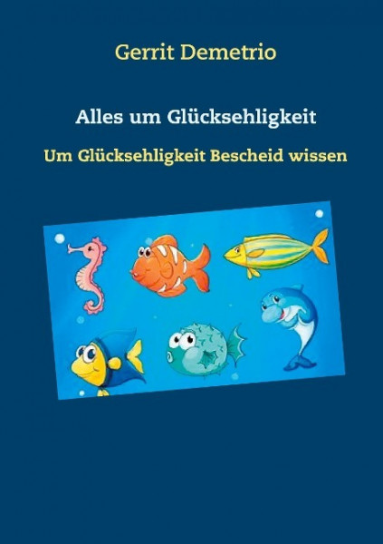 Alles um Glücksehligkeit