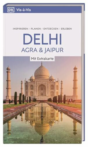 Vis-à-Vis Reiseführer Delhi, Agra & Jaipur: Mit wetterfester Extra-Karte und detailreichen 3-D-Illustrationen