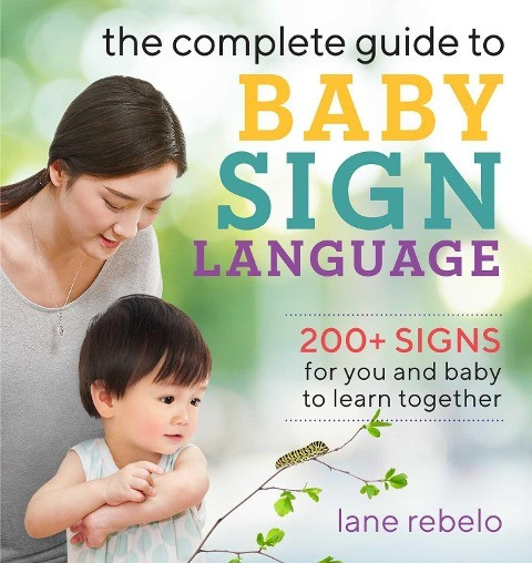 The Complete Guide to Baby Sign Language