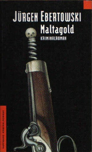 Maltagold: Kriminalroman (Haffmans Kriminalromane im Wilhelm Heyne Verlag (05))