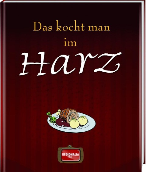 Das kocht man im Harz