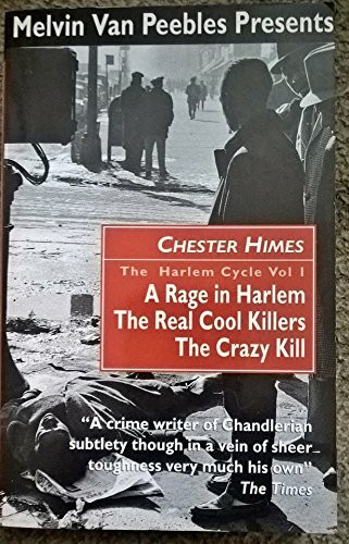 The Harlem Cycle: A Rage in Harlem; The Real Cool Killers; The Crazy Kill