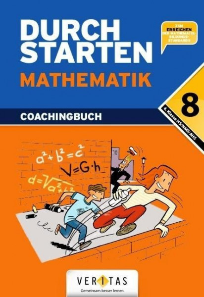 Durchstarten Mathematik 8. Schuljahr: 4. Klasse Gymnasium/HS/NMS. Coachingbuch inkl. Lösungsheft