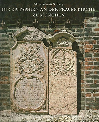 Die Epitaphien an der Frauenkirche zu München