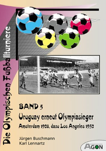 Die Olympischen Fussballturniere / Uruguay erneut Weltmeister