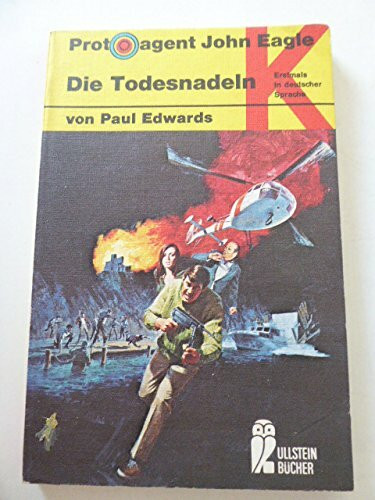 Protoagent John Eagle: Die Todesnadeln.