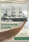 Historische Schiffe: Vom Nydamboot zur Gorch Fock