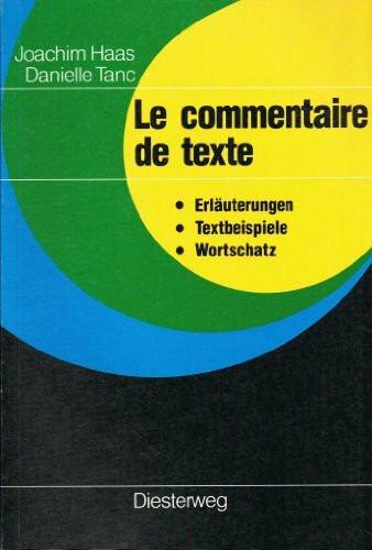 Le commentaire de texte: Erläuterungen, Textbeispiele, Wortschatz