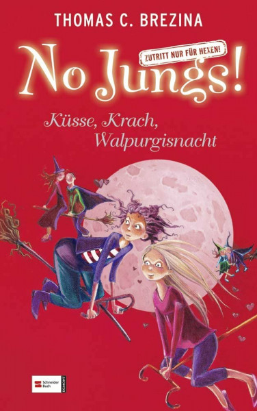No Jungs! Zutritt nur für Hexen - Küsse, Krach, Walpurgisnacht