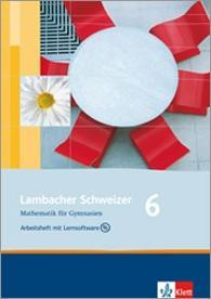Lambacher Schweizer. 6. Schuljahr. Arbeitsheft mit Lernsoftware und Lösungsheft. Schleswig-Holstein