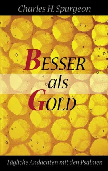 Besser als Gold: Tägliche Andachten mit den Psalmen