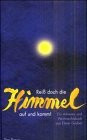 Reiß doch die Himmel auf und komm