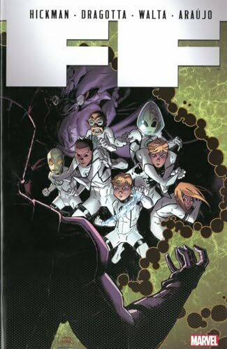 FF by Jonathan Hickman - Volume 4 (Fantastic Four)